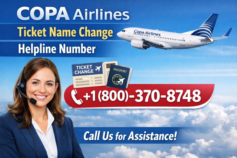COPA Airlines Ticket Name Change Helpline Number – Complete Passenger Guide - Smart Article